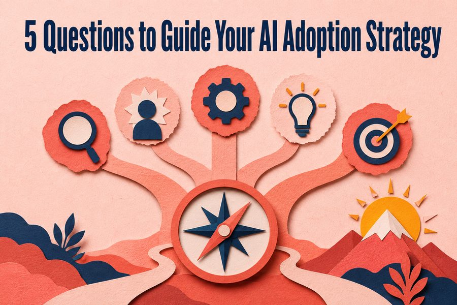 5 Questions to Guide Your AI Adoption Strategy cover image